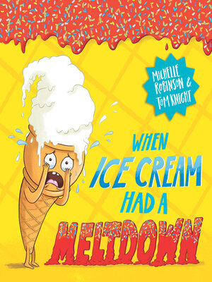 cover image of When Ice Cream Had a Meltdown